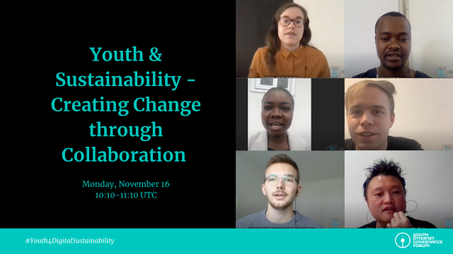 IGF 2020 WS #231 Youth&Sustainability: Creating change through collaboration